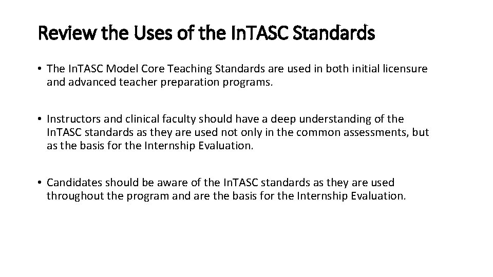 Review the Uses of the In. TASC Standards • The In. TASC Model Core