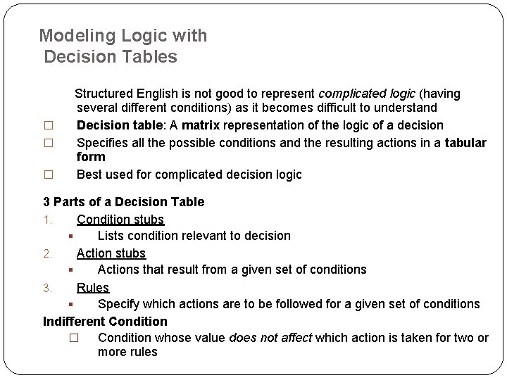 Modeling Logic with Decision Tables � � � Structured English is not good to