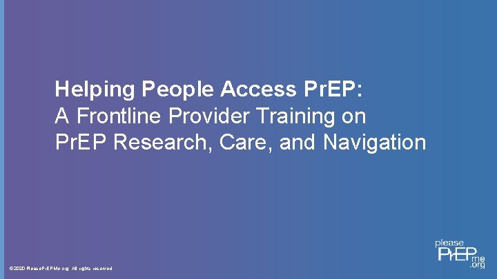 Helping People Access Pr. EP: A Frontline Provider Training on Pr. EP Research, Care,