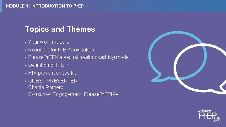 MODULE 1: INTRODUCTION TO Pr. EP Topics and Themes • Your work matters! • MODULE 1: INTRODUCTION TO Pr. EP Topics and Themes • Your work matters! •