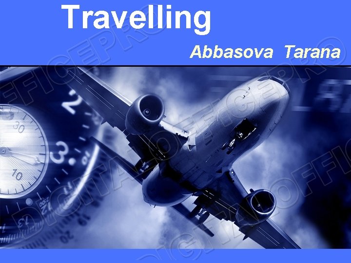 Travelling Abbasova Tarana 