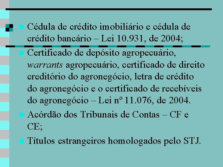 Cédula de crédito imobiliário e cédula de crédito bancário – Lei 10. 931, de