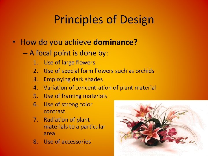 Principles of Design • How do you achieve dominance? – A focal point is
