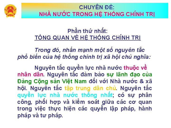 CHUYÊN ĐỀ: NHÀ NƯỚC TRONG HỆ THỐNG CHÍNH TRỊ Phần thứ nhất: TỔNG QUAN