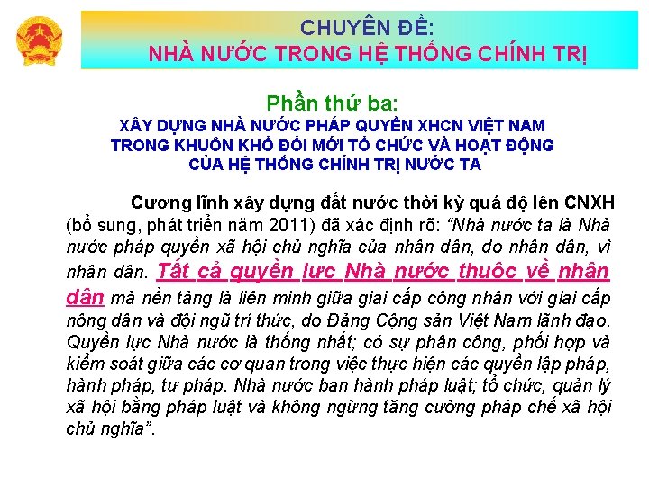 CHUYÊN ĐỀ: NHÀ NƯỚC TRONG HỆ THỐNG CHÍNH TRỊ Phần thứ ba: X Y CHUYÊN ĐỀ: NHÀ NƯỚC TRONG HỆ THỐNG CHÍNH TRỊ Phần thứ ba: X Y