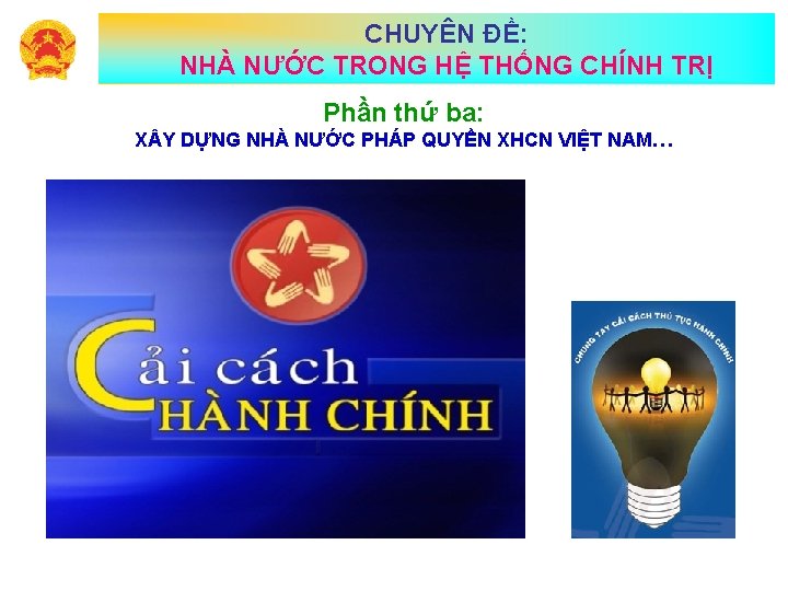 CHUYÊN ĐỀ: NHÀ NƯỚC TRONG HỆ THỐNG CHÍNH TRỊ Phần thứ ba: X Y CHUYÊN ĐỀ: NHÀ NƯỚC TRONG HỆ THỐNG CHÍNH TRỊ Phần thứ ba: X Y