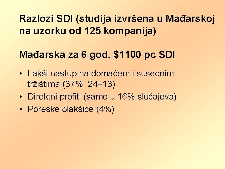 Razlozi SDI (studija izvršena u Mađarskoj na uzorku od 125 kompanija) Mađarska za 6