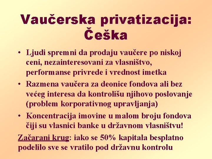 Vaučerska privatizacija: Češka • Ljudi spremni da prodaju vaučere po niskoj ceni, nezainteresovani za