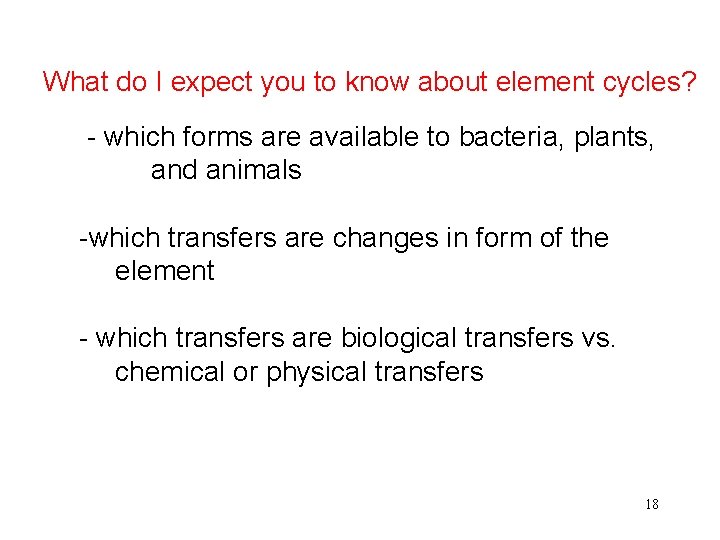 What do I expect you to know about element cycles? - which forms are