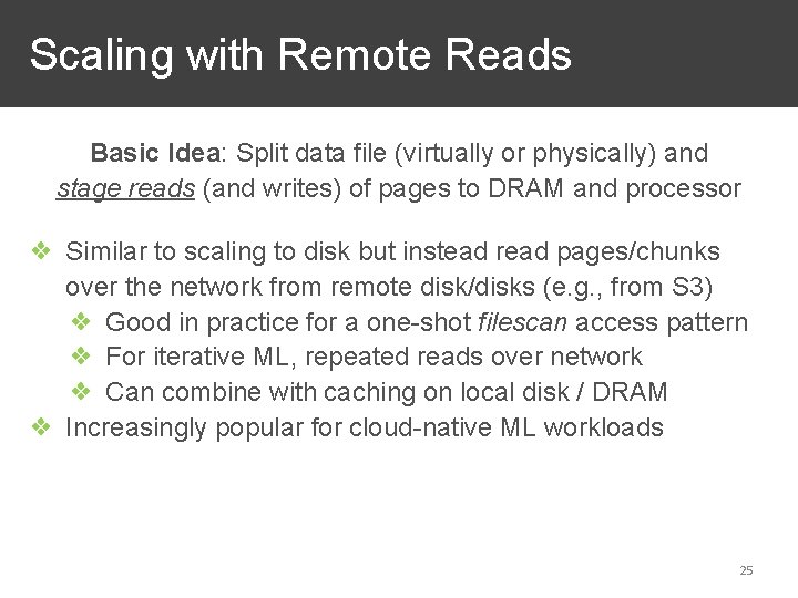 Scaling with Remote Reads Basic Idea: Split data file (virtually or physically) and stage