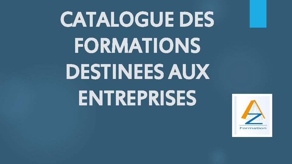 CATALOGUE DES FORMATIONS DESTINEES AUX ENTREPRISES 