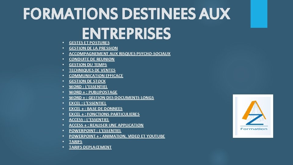FORMATIONS DESTINEES AUX ENTREPRISES • • • • • GESTES ET POSTURES GESTION DE