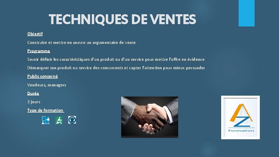 TECHNIQUES DE VENTES Objectif Construire et mettre en œuvre un argumentaire de vente Programme