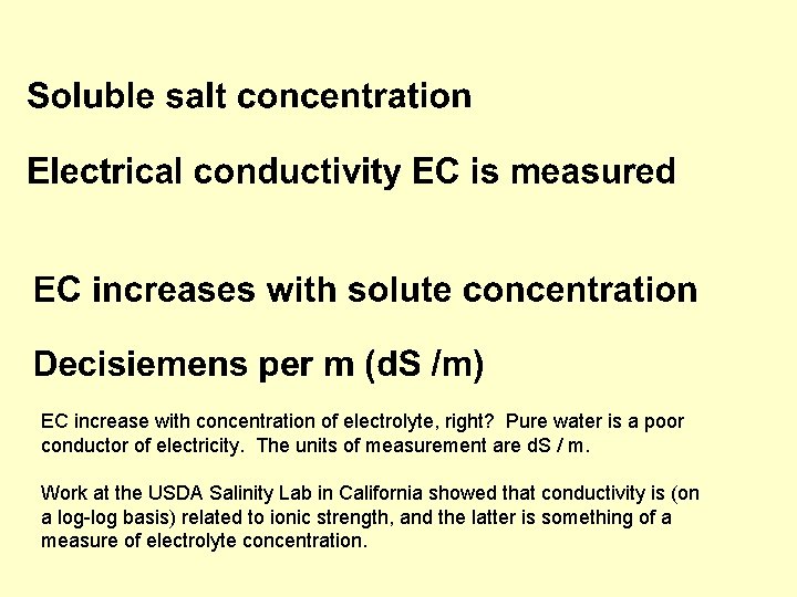 EC increase with concentration of electrolyte, right? Pure water is a poor conductor of