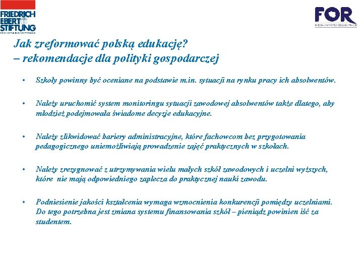Jak zreformować polską edukację? – rekomendacje dla polityki gospodarczej • Szkoły powinny być oceniane