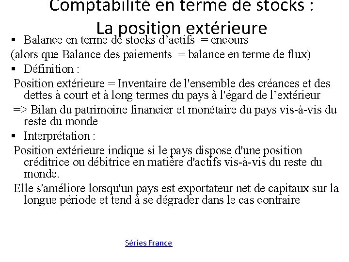 Comptabilité en terme de stocks : La position extérieure Balance en terme de stocks