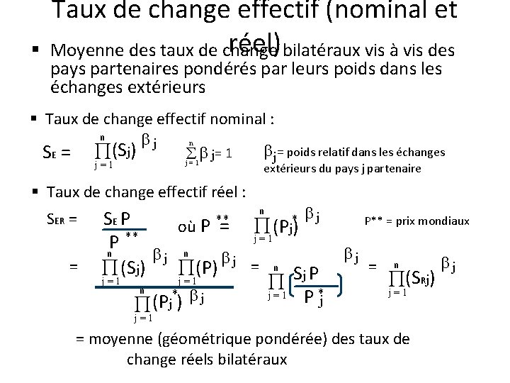 § Taux de change effectif (nominal et réel) bilatéraux vis à vis des Moyenne