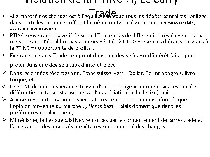 § Violation de la PTINC : i) Le Carry. Trade «Le marché des changes