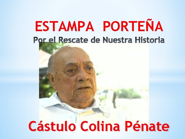 ESTAMPA PORTEÑA Cástulo Colina Pénate 