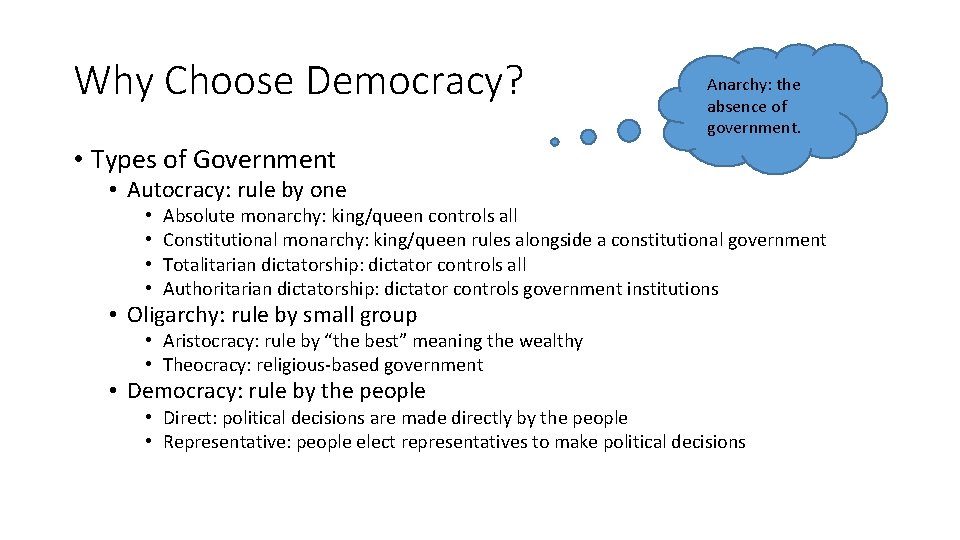 Why Choose Democracy? Anarchy: the absence of government. • Types of Government • Autocracy: