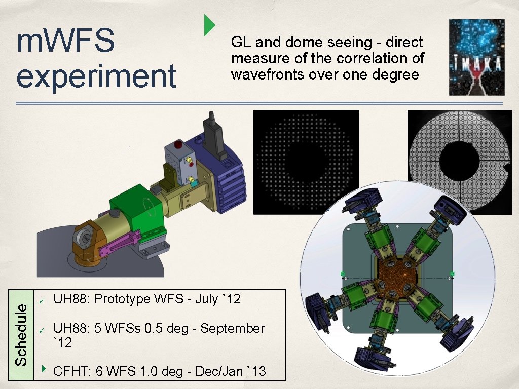 Schedule m. WFS experiment ✓ ✓ ‣ GL and dome seeing - direct measure