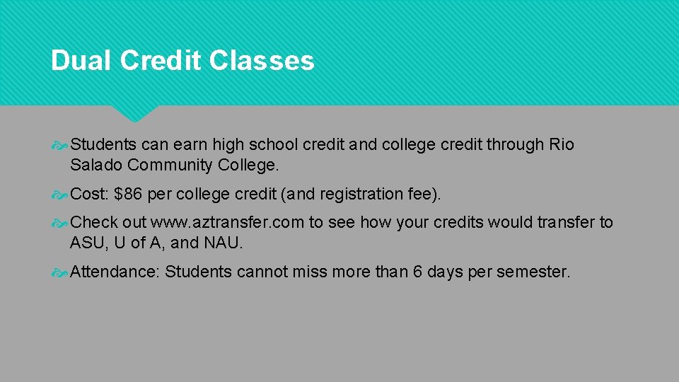 Dual Credit Classes Students can earn high school credit and college credit through Rio