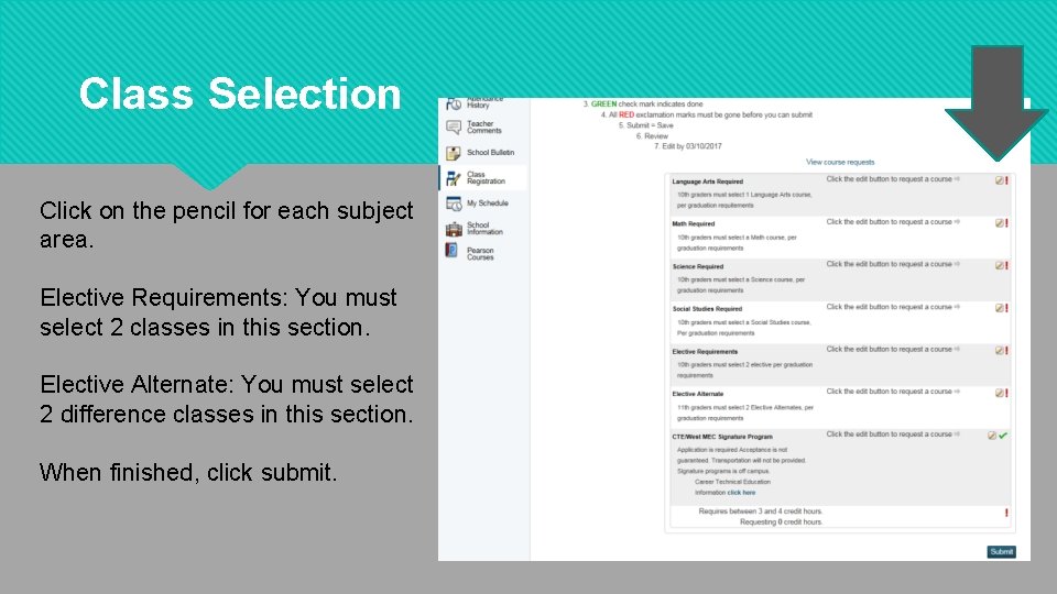 Class Selection Click on the pencil for each subject area. Elective Requirements: You must