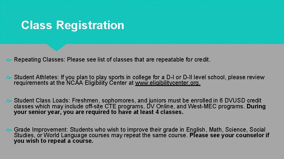 Class Registration Repeating Classes: Please see list of classes that are repeatable for credit.