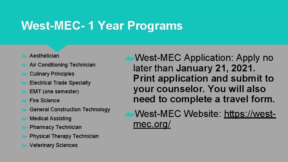 West-MEC- 1 Year Programs Aesthetician Air Conditioning Technician Culinary Principles Electrical Trade Specialty EMT