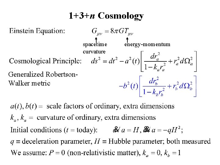 1+3+n Cosmology spacetime curvature Generalized Robertson. Walker metric energy-momentum 