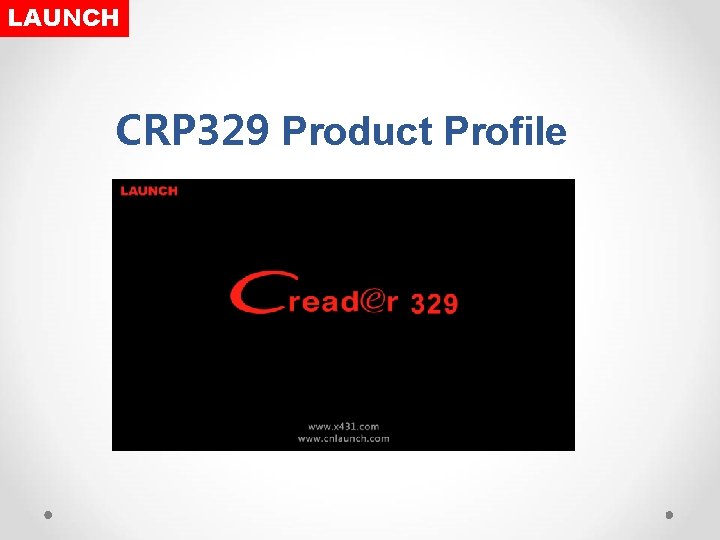 LAUNCH CRP 329 Product Profile 