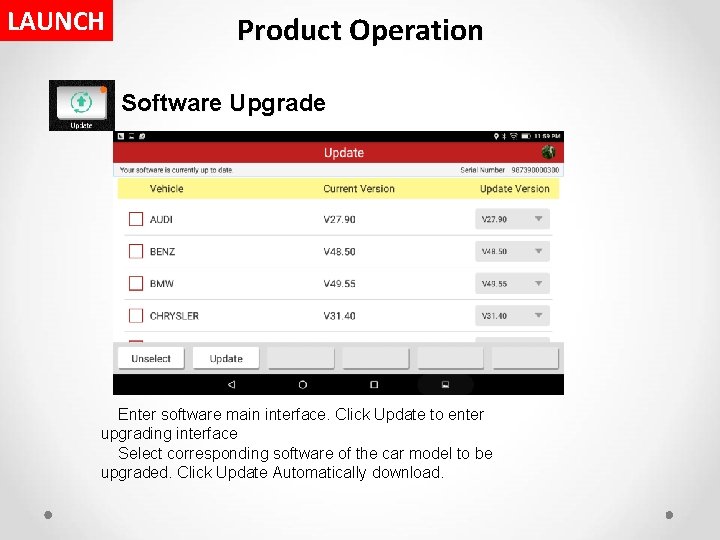 LAUNCH Product Operation Software Upgrade Enter software main interface. Click Update to enter upgrading