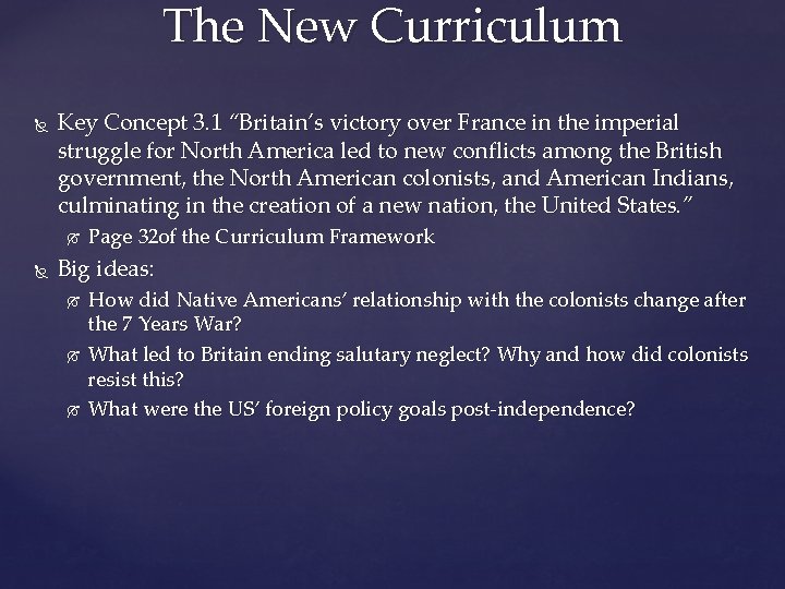 The New Curriculum Key Concept 3. 1 “Britain’s victory over France in the imperial
