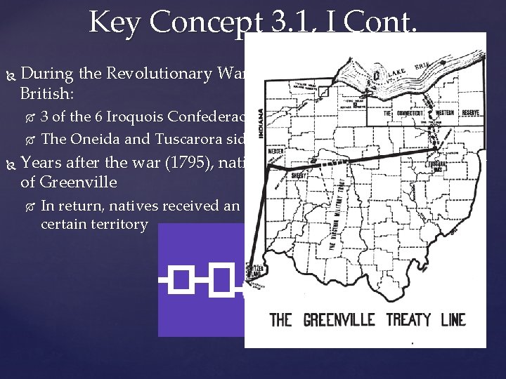 Key Concept 3. 1, I Cont. During the Revolutionary War, some natives sided with