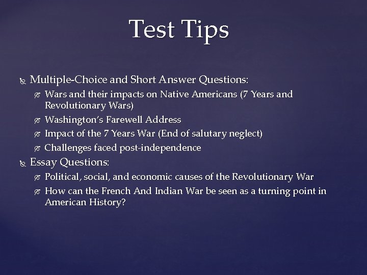 Test Tips Multiple-Choice and Short Answer Questions: Wars and their impacts on Native Americans