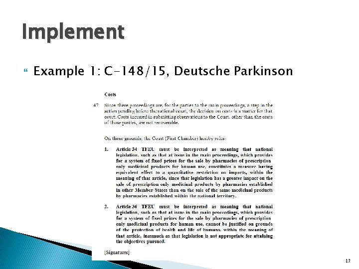 Implement Example 1: C-148/15, Deutsche Parkinson 17 