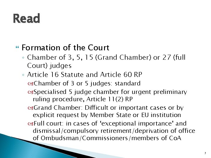 Read Formation of the Court ◦ Chamber of 3, 5, 15 (Grand Chamber) or