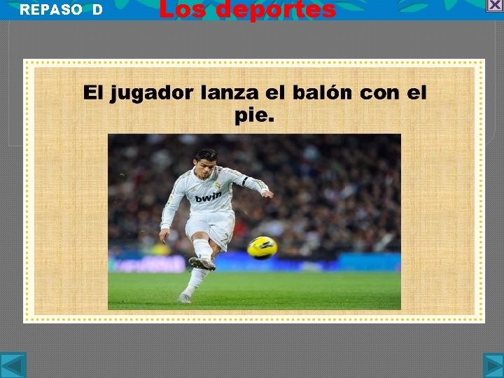 REPASO D Los deportes REPASO D Los deportes