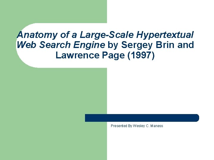 Anatomy of a Large-Scale Hypertextual Web Search Engine by Sergey Brin and Lawrence Page