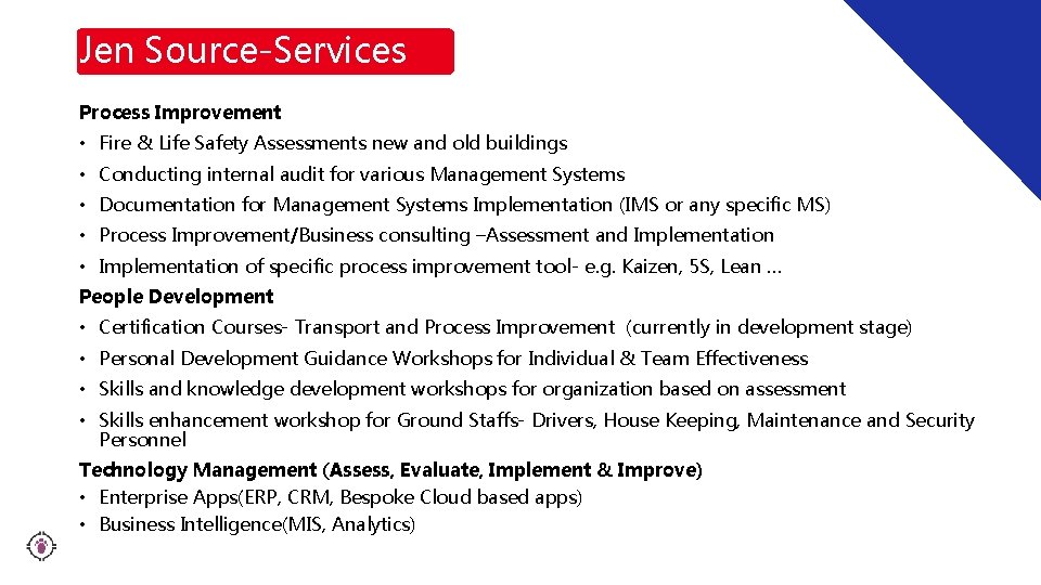 Jen Source-Services Process Improvement • Fire & Life Safety Assessments new and old buildings