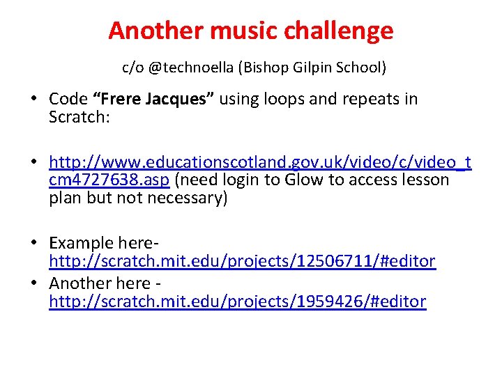 Another music challenge c/o @technoella (Bishop Gilpin School) • Code “Frere Jacques” using loops