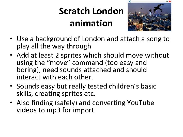 Scratch London animation • Use a background of London and attach a song to