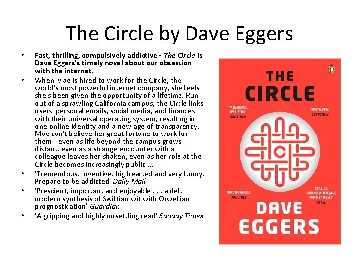 The Circle by Dave Eggers • • • Fast, thrilling, compulsively addictive - The