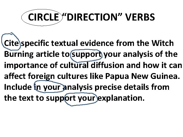 CIRCLE “DIRECTION” VERBS Cite specific textual evidence from the Witch Burning article to support
