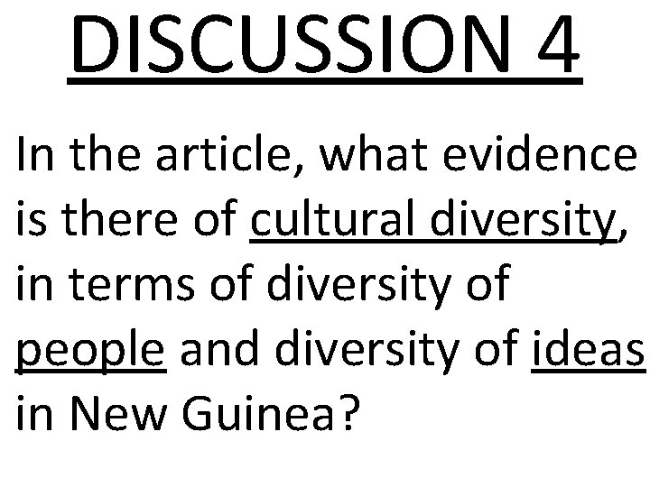 DISCUSSION 4 In the article, what evidence is there of cultural diversity, in terms