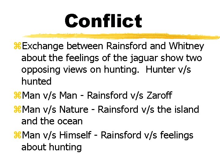 Conflict z. Exchange between Rainsford and Whitney about the feelings of the jaguar show