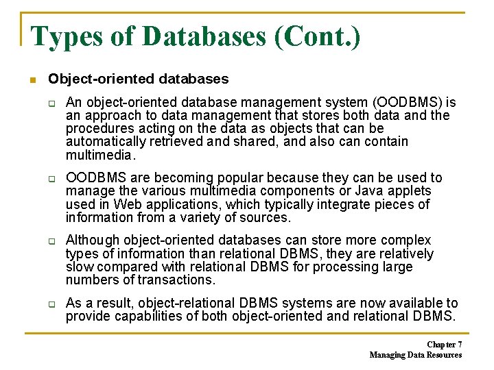 Types of Databases (Cont. ) n Object-oriented databases q q An object-oriented database management Types of Databases (Cont. ) n Object-oriented databases q q An object-oriented database management