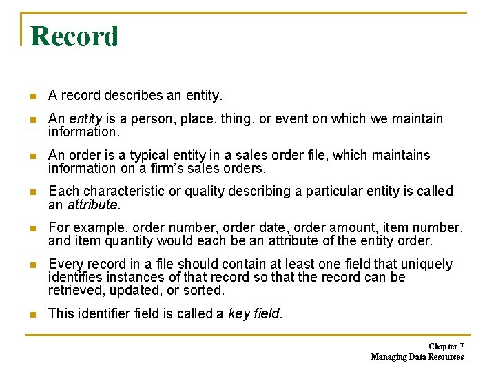 Record n A record describes an entity. n An entity is a person, place, Record n A record describes an entity. n An entity is a person, place,