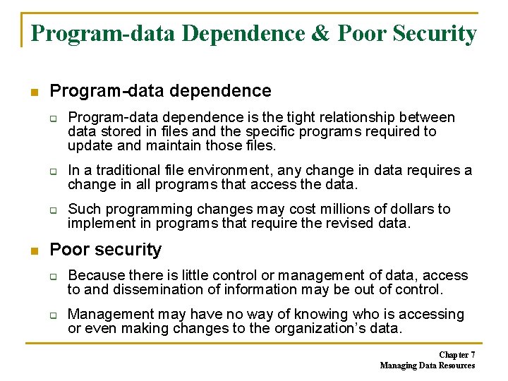 Program-data Dependence & Poor Security n Program-data dependence q q q n Program-data dependence Program-data Dependence & Poor Security n Program-data dependence q q q n Program-data dependence