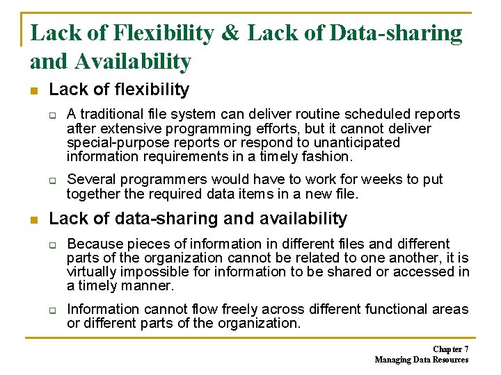 Lack of Flexibility & Lack of Data-sharing and Availability n Lack of flexibility q Lack of Flexibility & Lack of Data-sharing and Availability n Lack of flexibility q